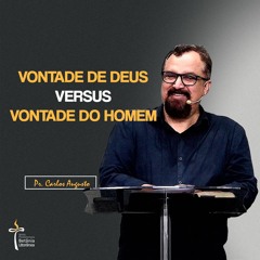 Vontade de Deus versus Vontade do homem
