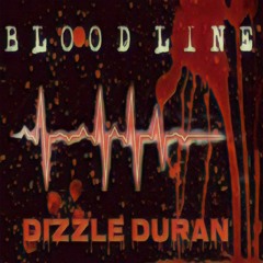 Bloodline (Prod. Dizzle Duran X Kid Ocean)