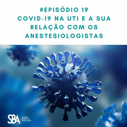 #EP19 Covid-19 na UTI e a sua relação com os anestesiologistas