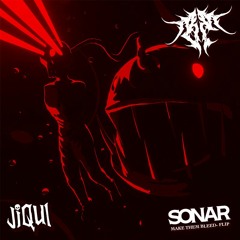 JIQUI-SONAR- BLOOD PVCT (Make them Bleed Flip) FREE DOWNLOAD