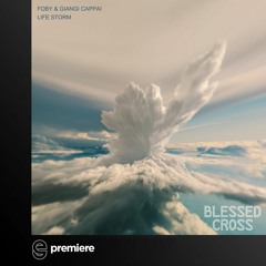 Premiere: Foby & Giangi Cappai - Life Storm - Blessed Cross