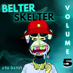 Ash Davis - Belter Skelter 5 (Sep 23)