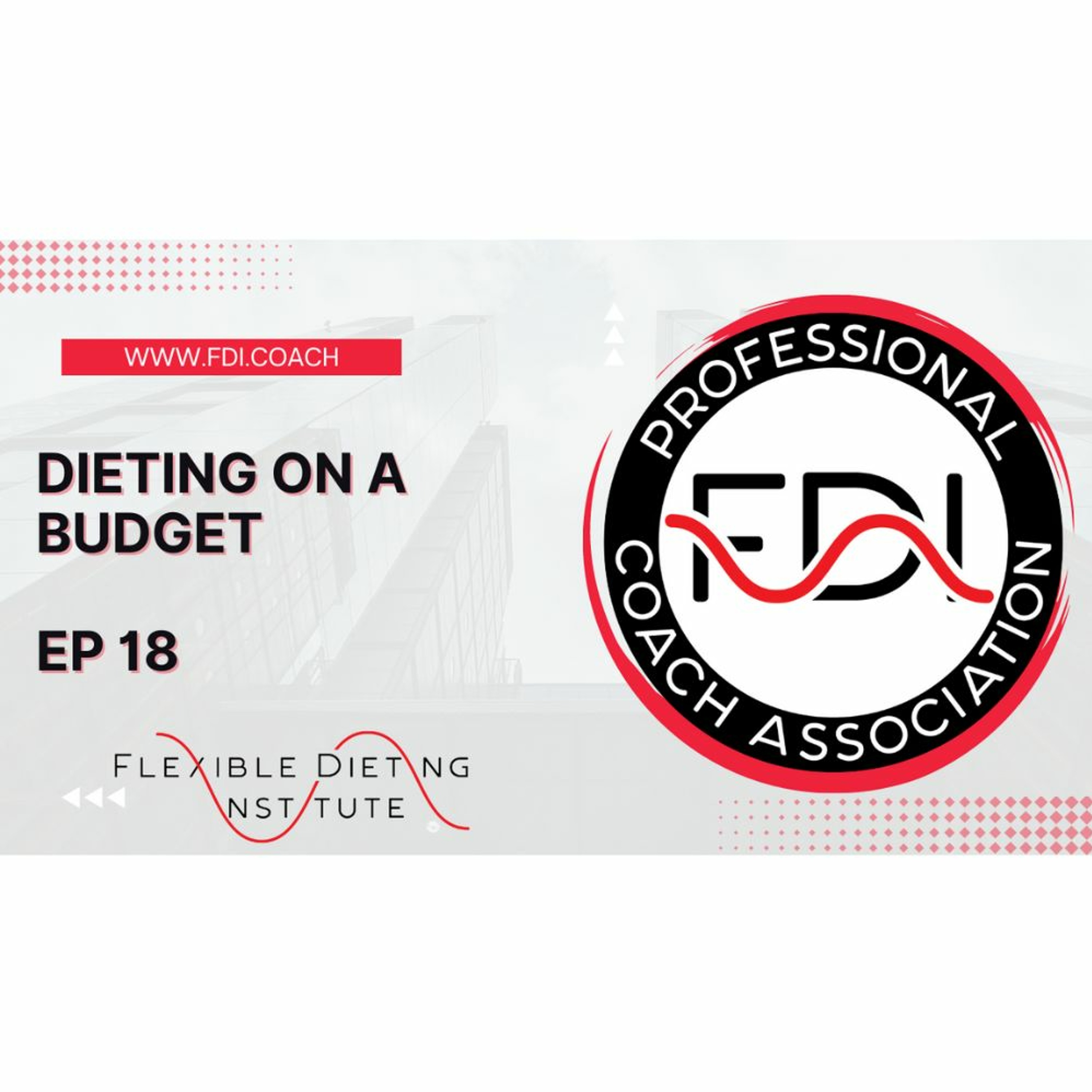 DIETING ON A BUDGET - THE FLEXIBLE DIETING PODCAST - EP 18 episode artwork
