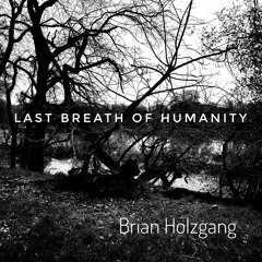 Last Breath Of Humanity