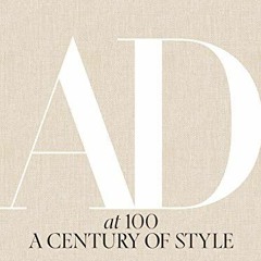 [VIEW] EBOOK 📥 Architectural Digest at 100: A Century of Style by  Architectural Dig