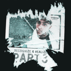 Recognize & Realize Part 3 (feat. Prodigy)