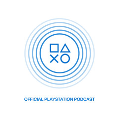 Official PlayStation Podcast Episode 404: Episode Not Found