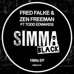 Fred Falke & Zen Freeman feat. Todd Edwards - 1980s (2020 Mix) [Simma Black] [MI4L.com]