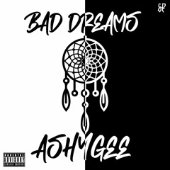 AshyGee - Bad Dreams w/ vocals