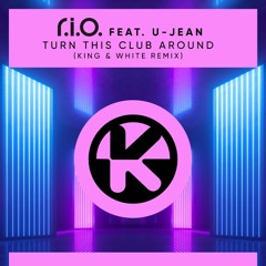 Turn This Club Around (King & White Extended Remix)