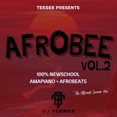 AfroBee Vol.2 || 100% Newschool Amapiano + Afrobeats🌍🔥 (2024) || Mixed By @DJTeeBee