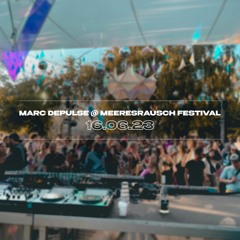Marc DePulse @ Meeresrausch Festival, Peenemuende (16.06.2023)