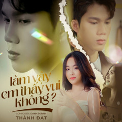 Làm Vậy Em Thấy Vui Không?