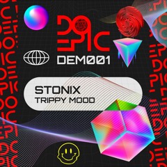 Stonix - Trippy Mood [DEM001 - Trippy Mood Single]