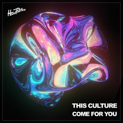 This Culture - Come For You [HP199]