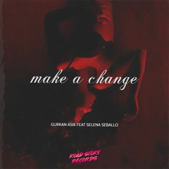 Make A Change (Snippet)