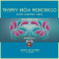 TRYUMFY KRÓLA NIEBIESKIEGO (Triumphs of the Heavenly King) - Polish Christmas carol
