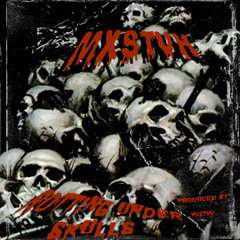 ROTTING UNDER SKULLS (PROD. MXSTVH)