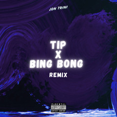 Tip x Bing Bong Remix