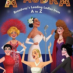 Read online A is for Audra: Broadway's Leading Ladies from A to Z by  John Robert Allman &  Peter Em