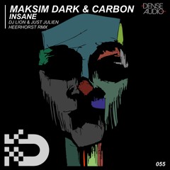 Maksim Dark & Carbon - Insane (Original Mix)