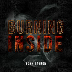 Eden Zagron - Burning Inside