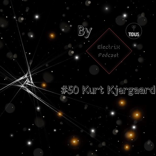 Electrix Podcast | #50 Kurt Kjergaard