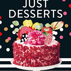 [DOWNLOAD] KINDLE 📙 Just Desserts: Good Things Come to Those Who Bake by  Charlotte