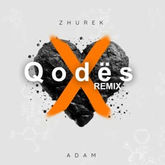 Adam - Zhurek (Qodës Remix)