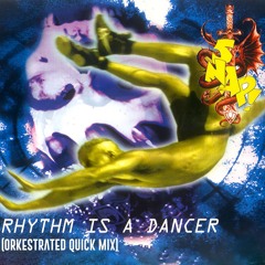 Rhythm Is A Dancer (Orkestrated Quick Mix) FREE DOWNLOAD