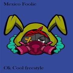 MEXICO  FOOLIE -ceo trayle  OK KOOL - REMIX