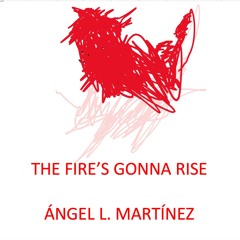 The Fire's Gonna Rise (disquiet0692)