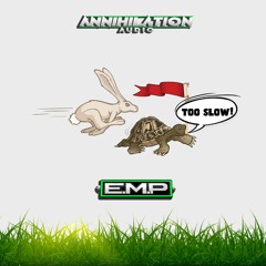 E.M.P - Too Slow (FREE DOWNLOAD!)