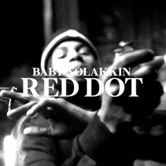 Baby NoLakkin - RED DOT (Prod. By @CashCobain5479)