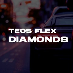 Teos Flex - Diamonds (Official Audio)
