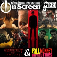 OnScreen Episode 139 - Chucky Kills Abigail and the Fall Monkey Detectives