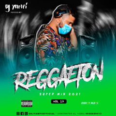 🔥 DJ YAMPI - REGGAETON MIX [VOL 13] 2021❤️‍🔥(MONASTERY❌VACAXIONES❌MEDALLO❌FANATICO RMX❌WASA WASA)