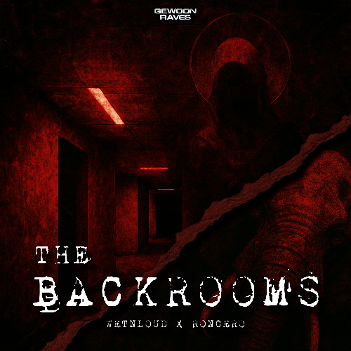 [FREE DL] Roncero & WetNLoud - The Backrooms