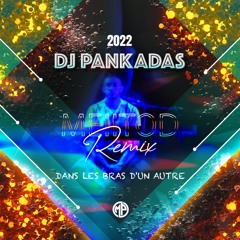 MEIITOD - DANS LES BRAS REMIX dj pankadas