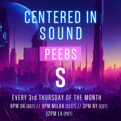 Peebs - Centered in Sound - Aug '25