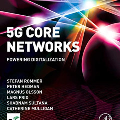 [Free] KINDLE 📭 5G Core Networks: Powering Digitalization by  Stefan Rommer,Peter He