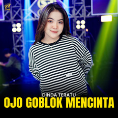 Ojo Goblok Mencinta