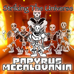 Striking The Universe (Papyrus MEGALOVANIA Genocide Disbelief REVENGE undertale AU remix)