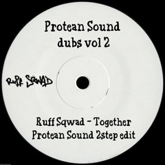 Ruff Sqwad - Together (Protean Sound Garage Edit) [FREE DOWNLOAD]