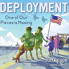 READ EPUB 🗂️ Deployment by  Julia Cook,Tamara Campeau;Tamara Campeau,Tamara Campeau;