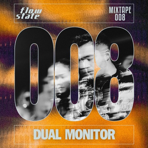 Flow State Mixtape 008 - Dual Monitor
