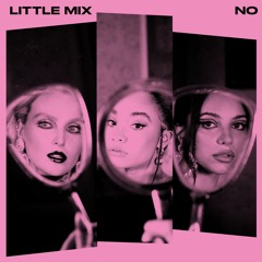 Little Mix - No (Acoustic Version)