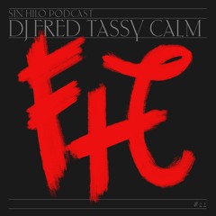 DJ Fred Tassy Calm — Podcast 22 Sin Hilo
