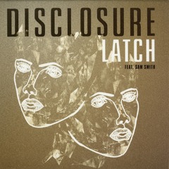 Disclosure - Latch (Brett Oosterhaus Remix)