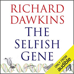 [FREE] EPUB 📙 The Selfish Gene by  Richard Dawkins,Richard Dawkins,Lalla Ward,Audibl